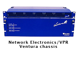 Network Electronics/VPG Ventura chassis