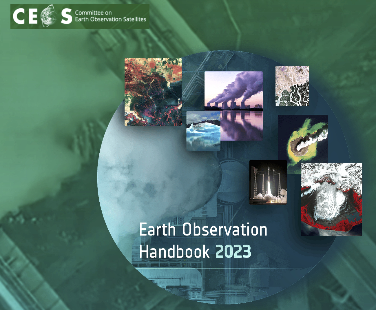 The New 2023 Earth Observation Handbook edition arrives from CEOS – SatNews