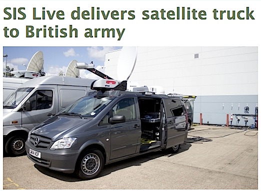 SIS LIVE...Brings Frontline To Front Of The House...Uplinks To British Army's Satellite Newsgathering Truck... (SNG)